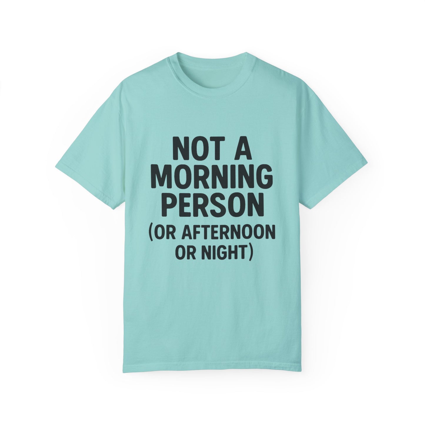 Not a Morning Person Tee