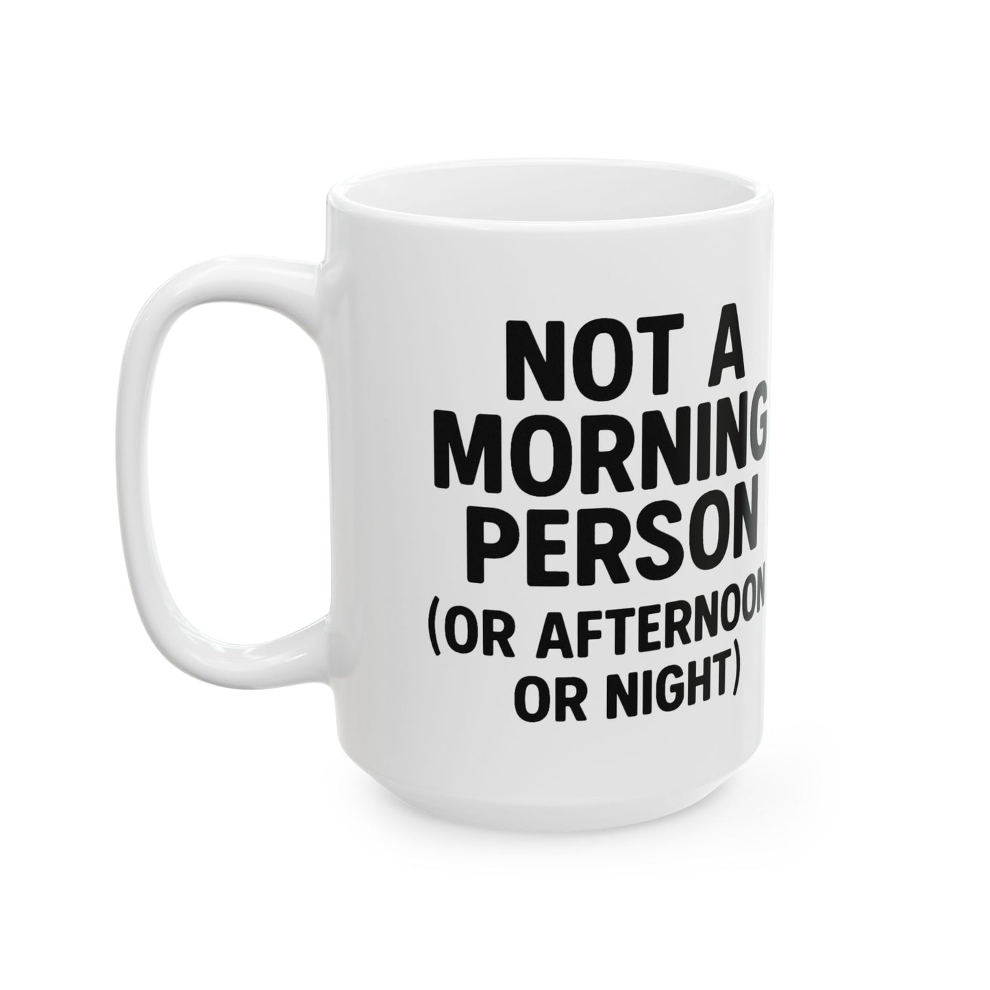Not A Morning Person Mug