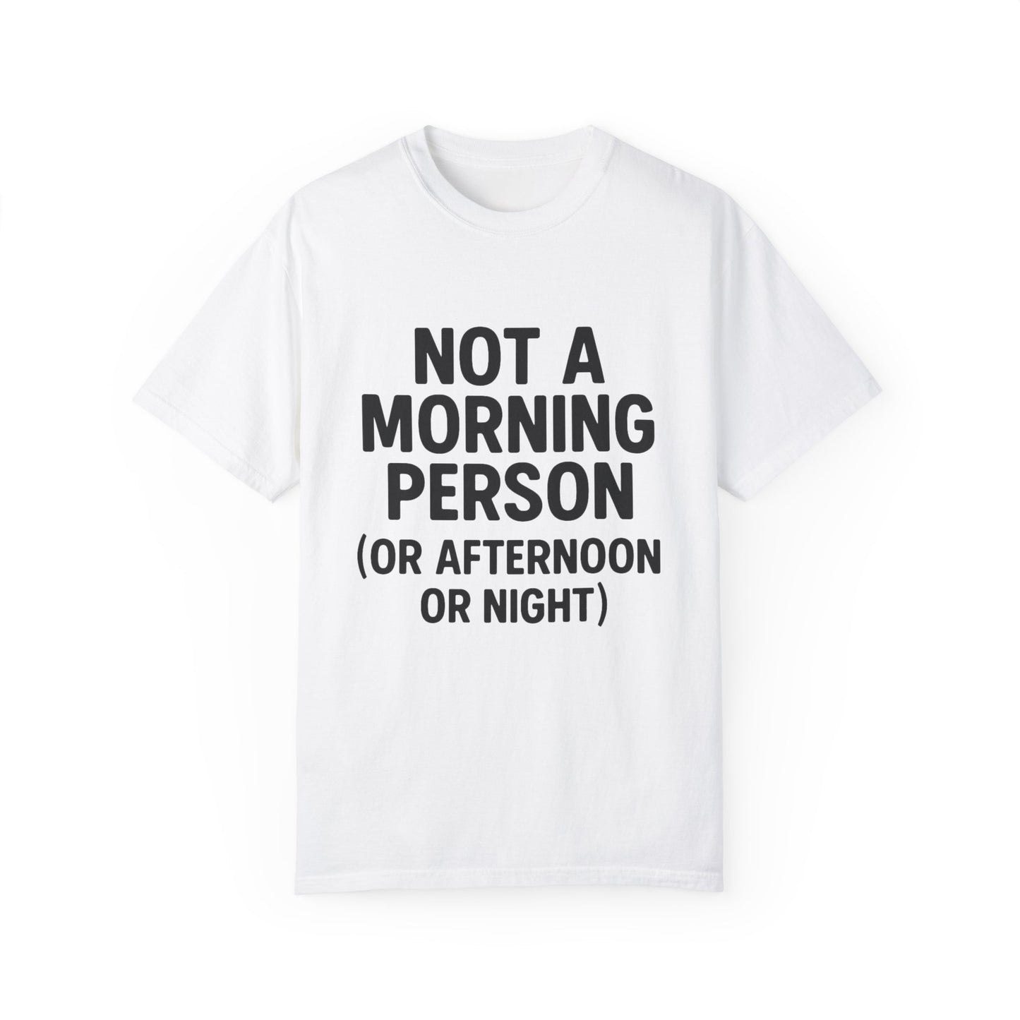 Not a Morning Person Tee